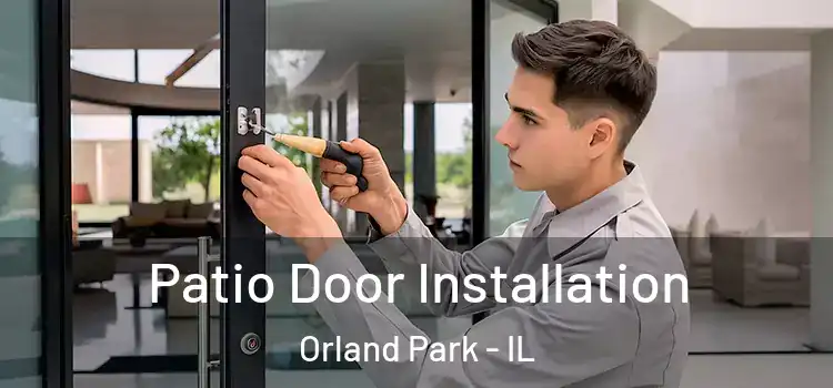 Patio Door Installation Orland Park - IL