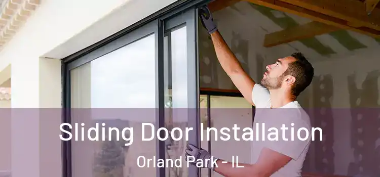 Sliding Door Installation Orland Park - IL